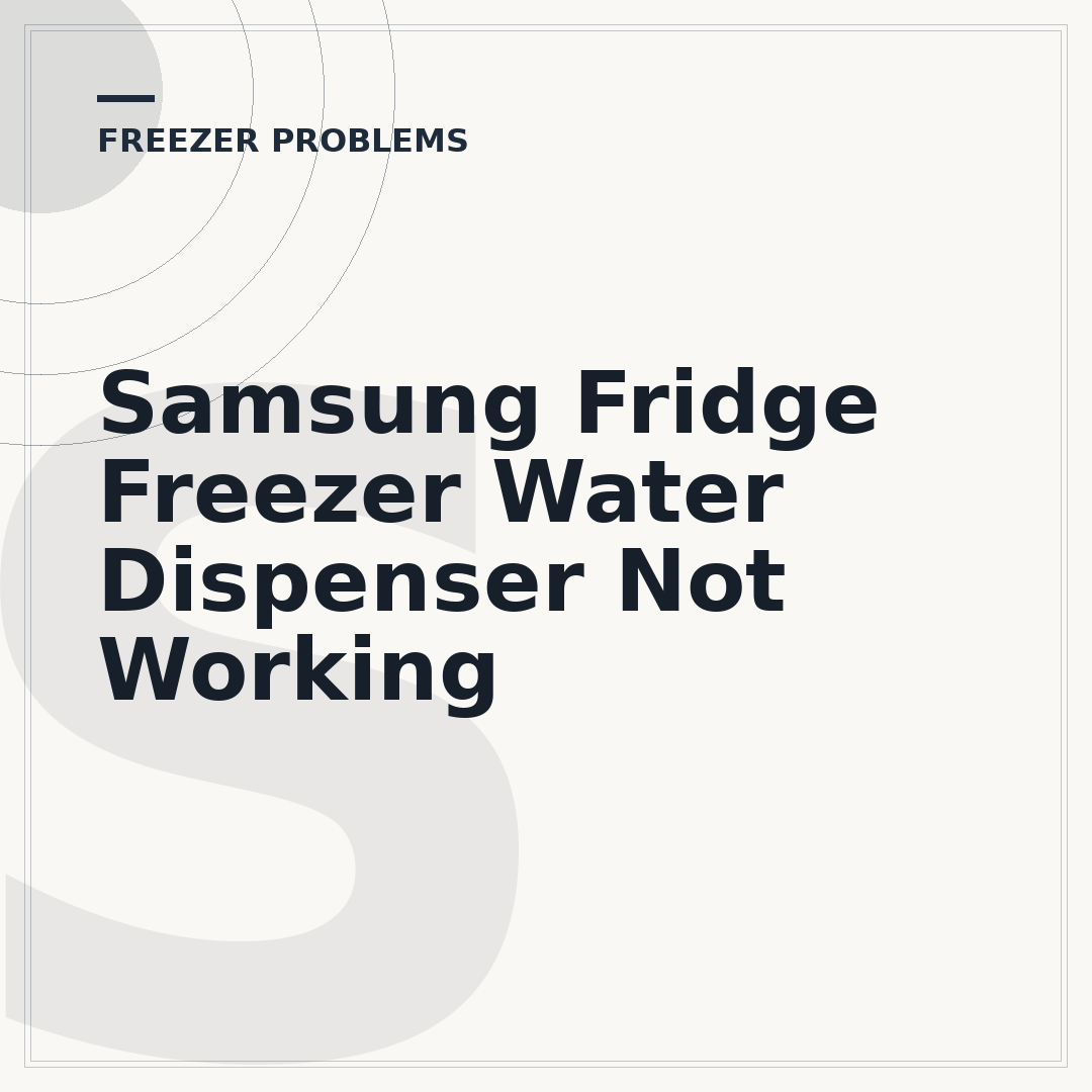 Samsung Fridge Freezer Water Dispenser Not Working
