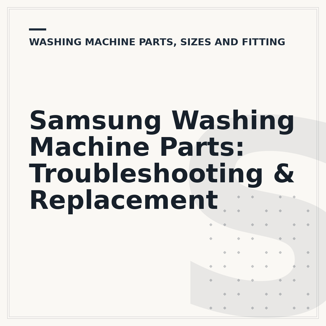 Samsung Washing Machine Parts: Troubleshooting & Replacement