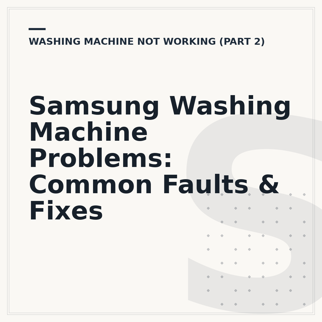 Samsung Washing Machine Problems: Common Faults & Fixes