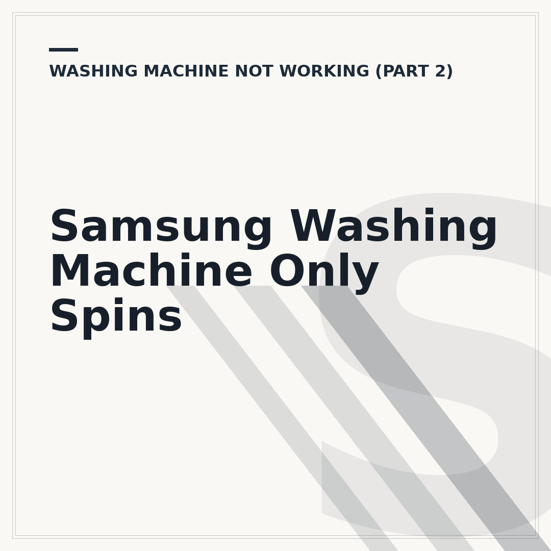 Samsung Washing Machine Only Spins