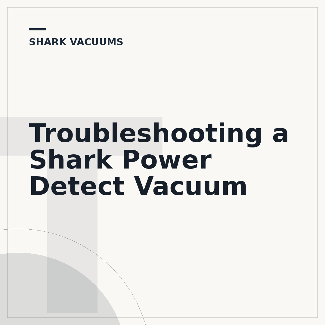 Troubleshooting a Shark Power Detect Vacuum