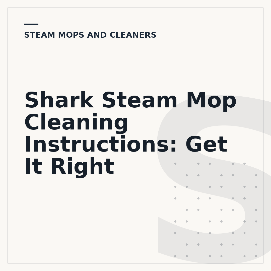 Shark Steam Mop Cleaning Instructions: Get It Right