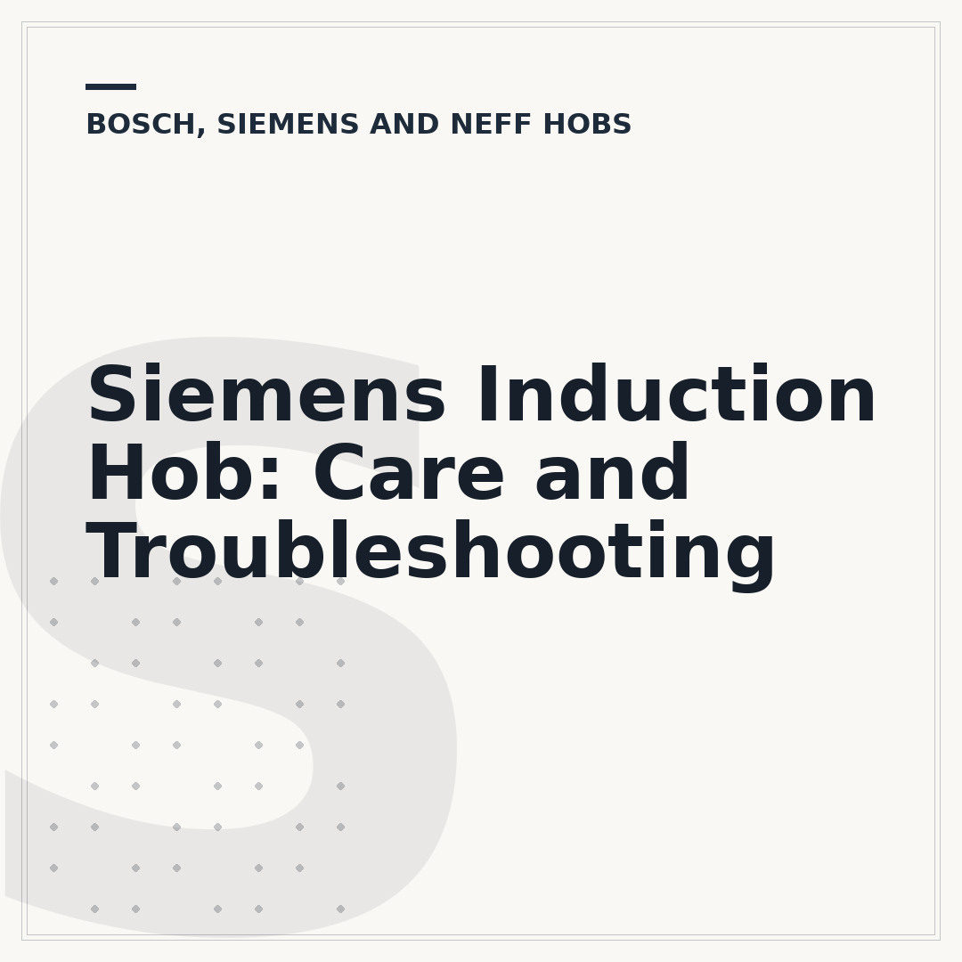 Siemens Induction Hob: Care and Troubleshooting