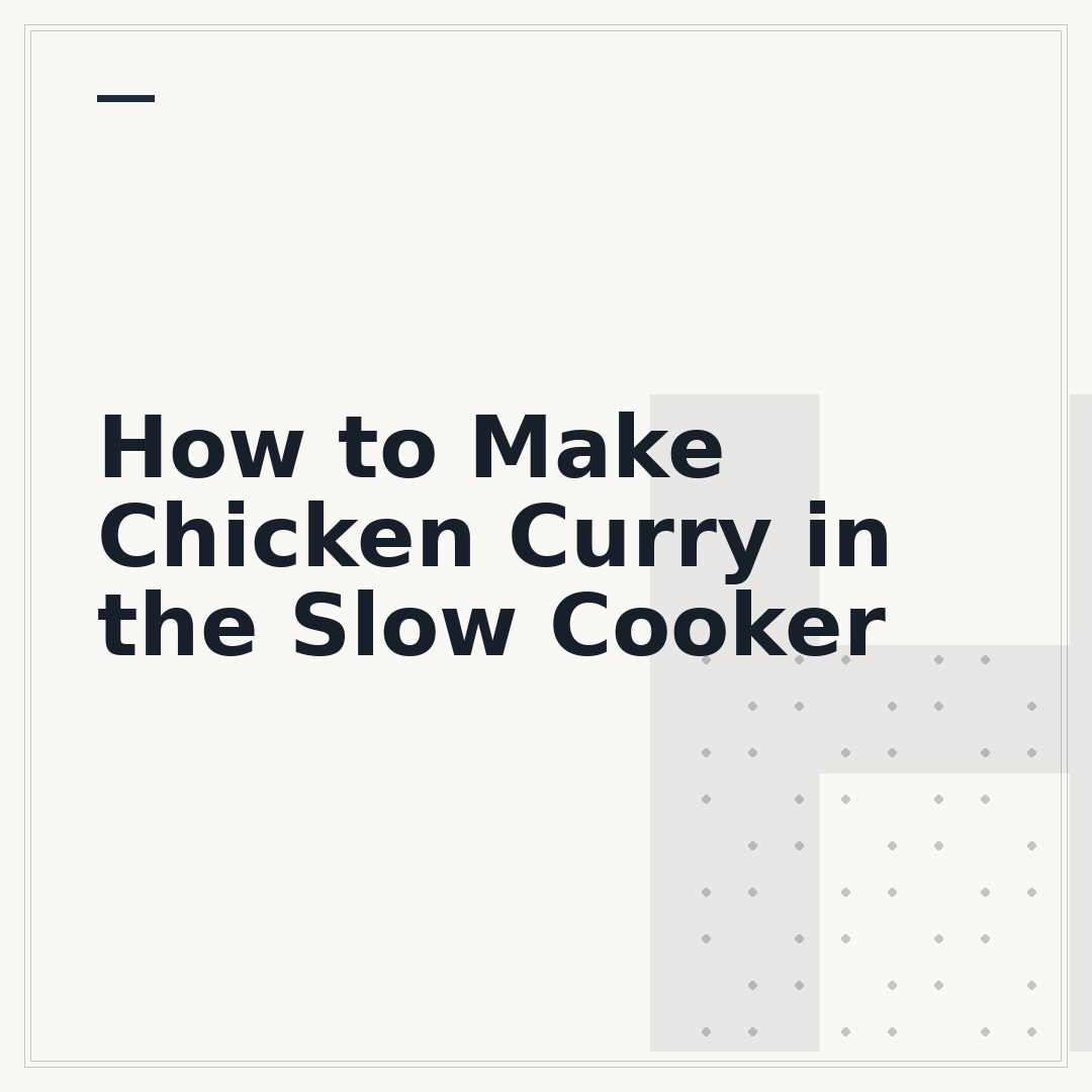 How to Make Chicken Curry in the Slow Cooker