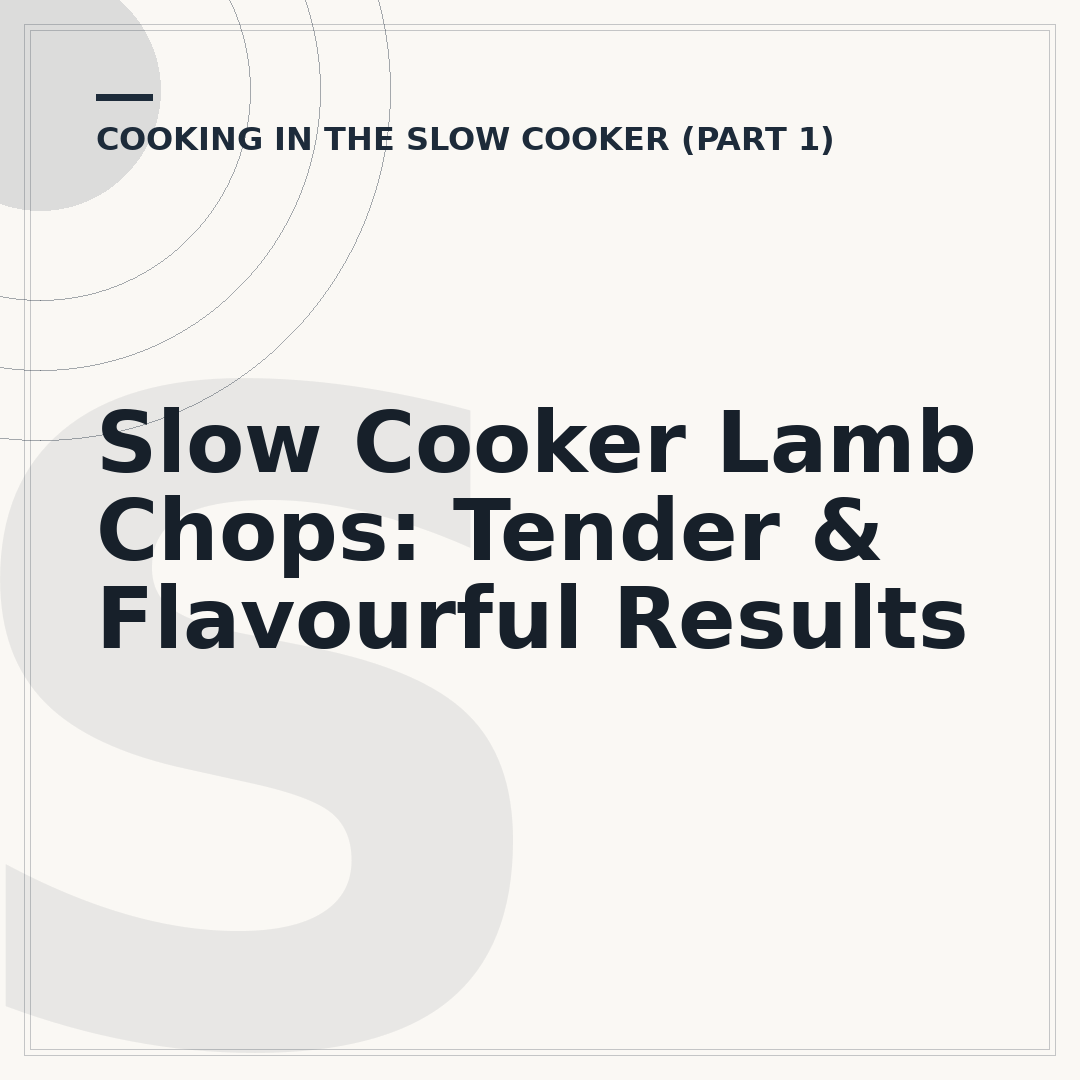 Slow Cooker Lamb Chops: Tender & Flavourful Results