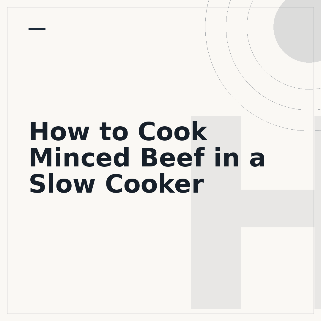 How to Cook Minced Beef in a Slow Cooker