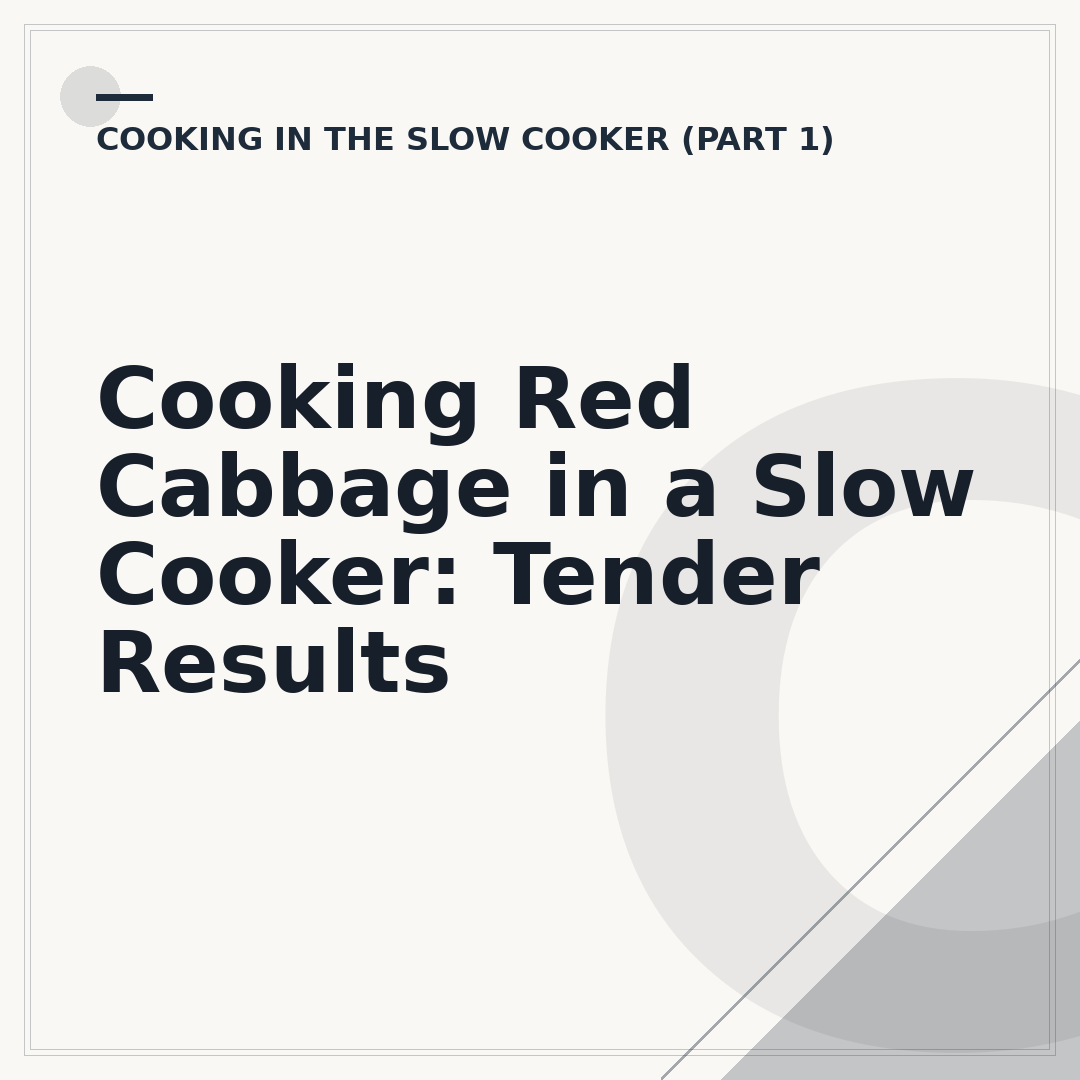 Cooking Red Cabbage in a Slow Cooker: Tender Results