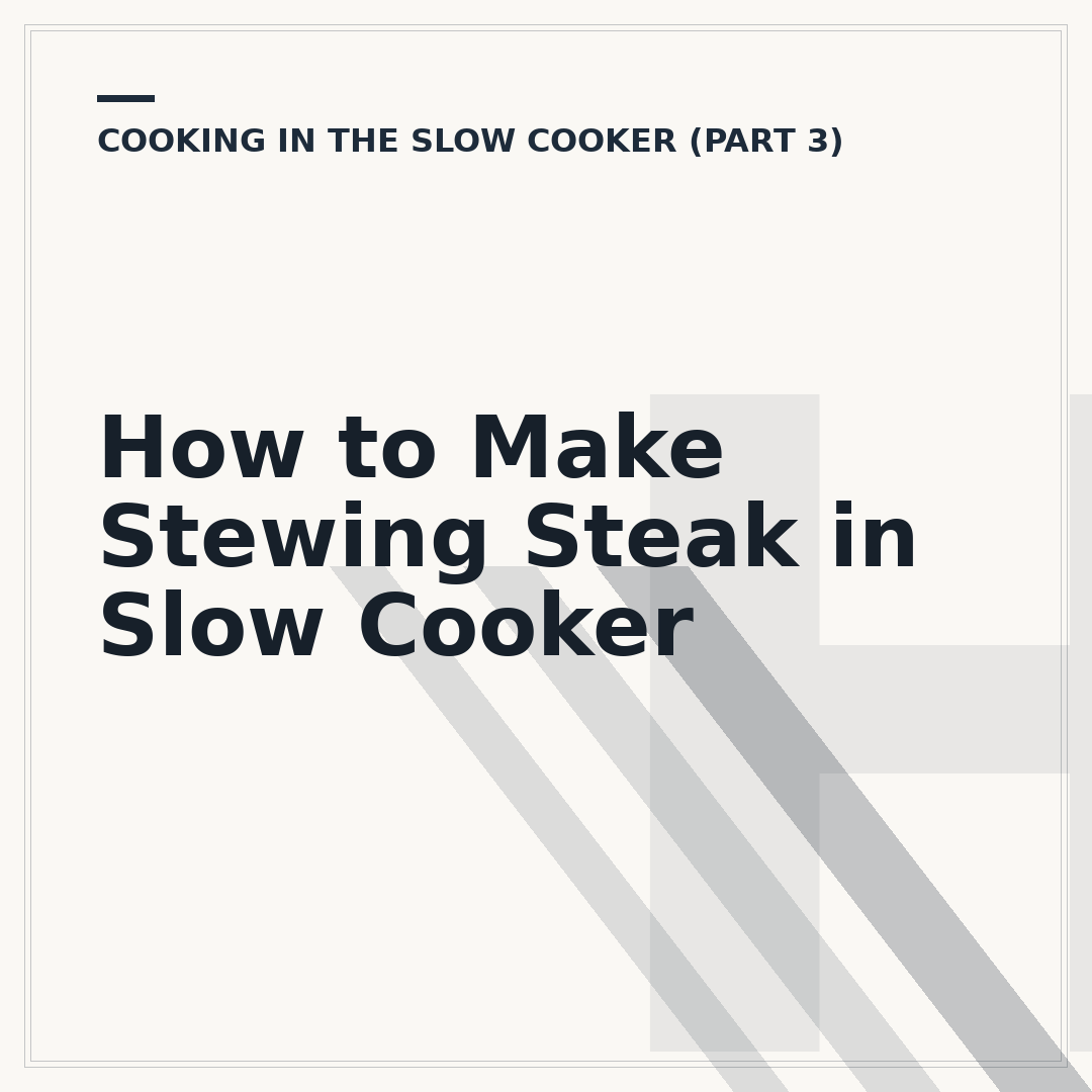 How to Make Stewing Steak in Slow Cooker