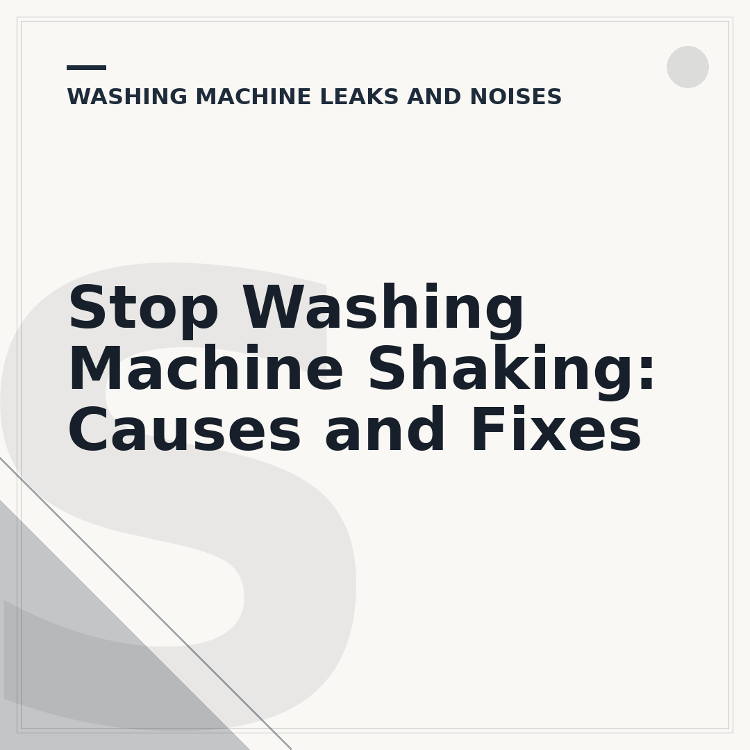 Stop Washing Machine Shaking: Causes and Fixes