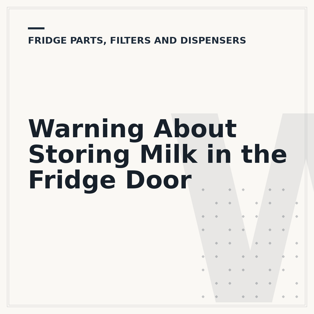 Warning About Storing Milk in the Fridge Door