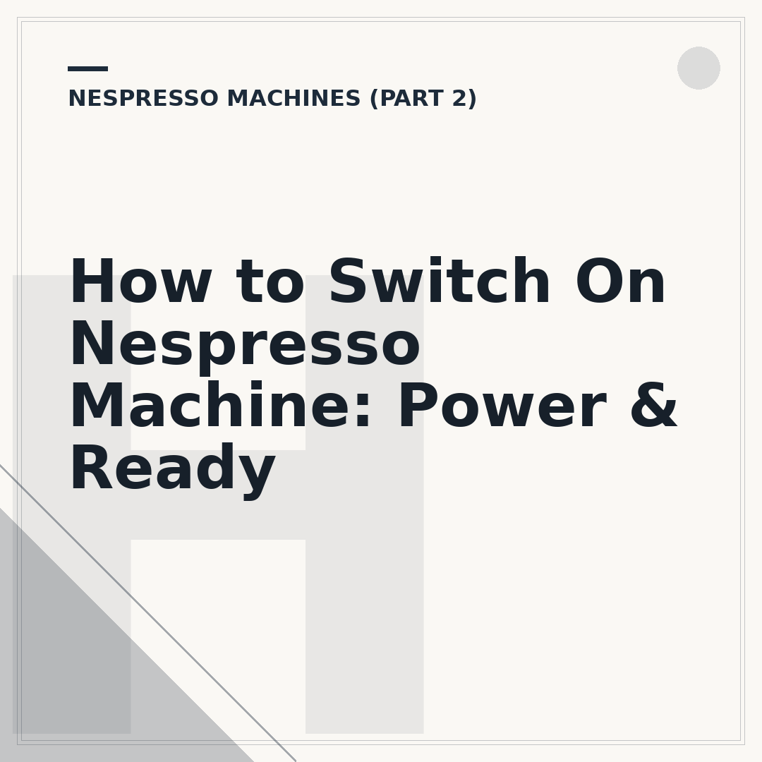 How to Switch On Nespresso Machine: Power & Ready