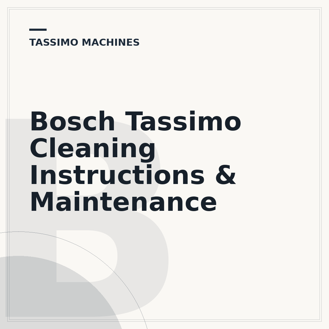 Bosch Tassimo Cleaning Instructions & Maintenance