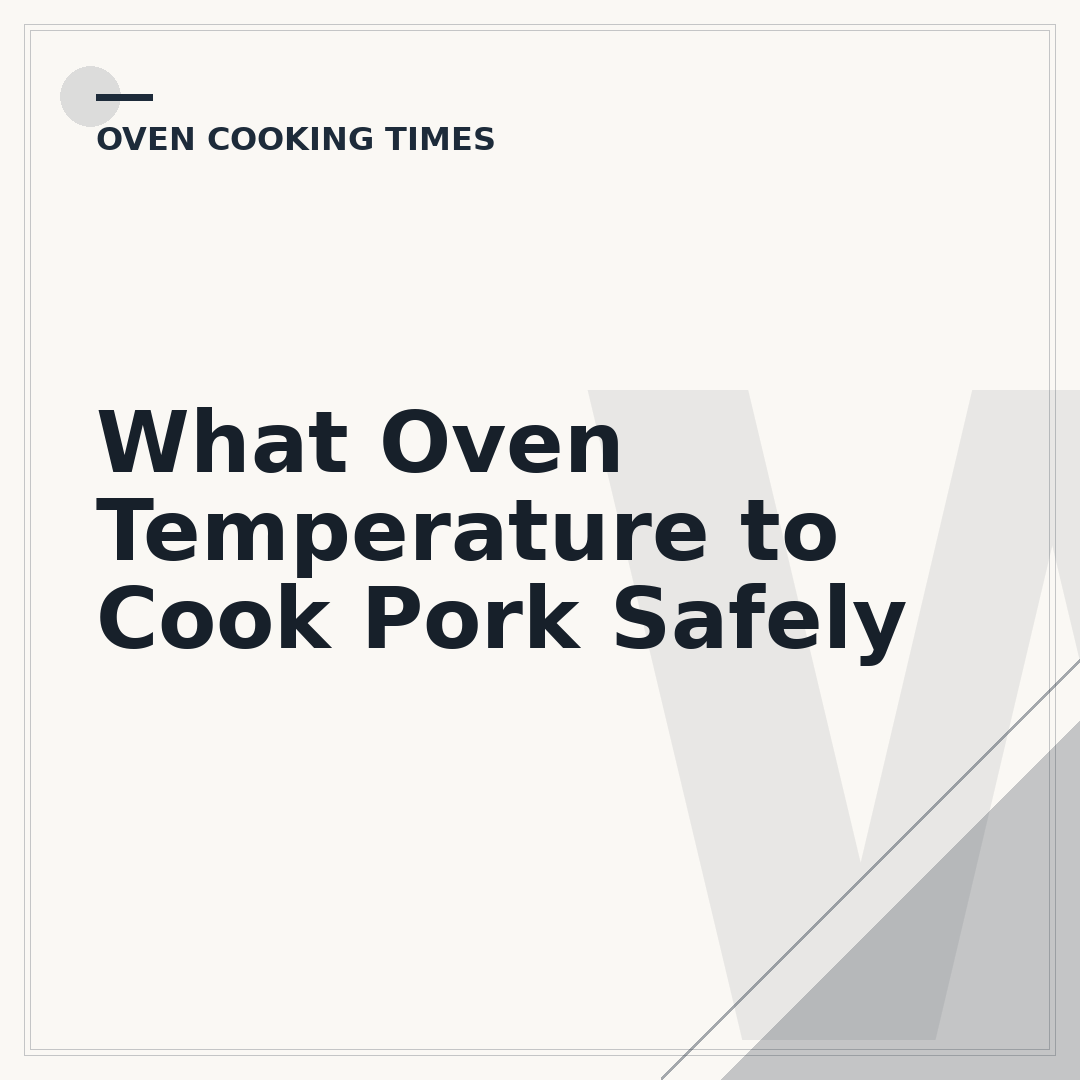What Oven Temperature to Cook Pork Safely