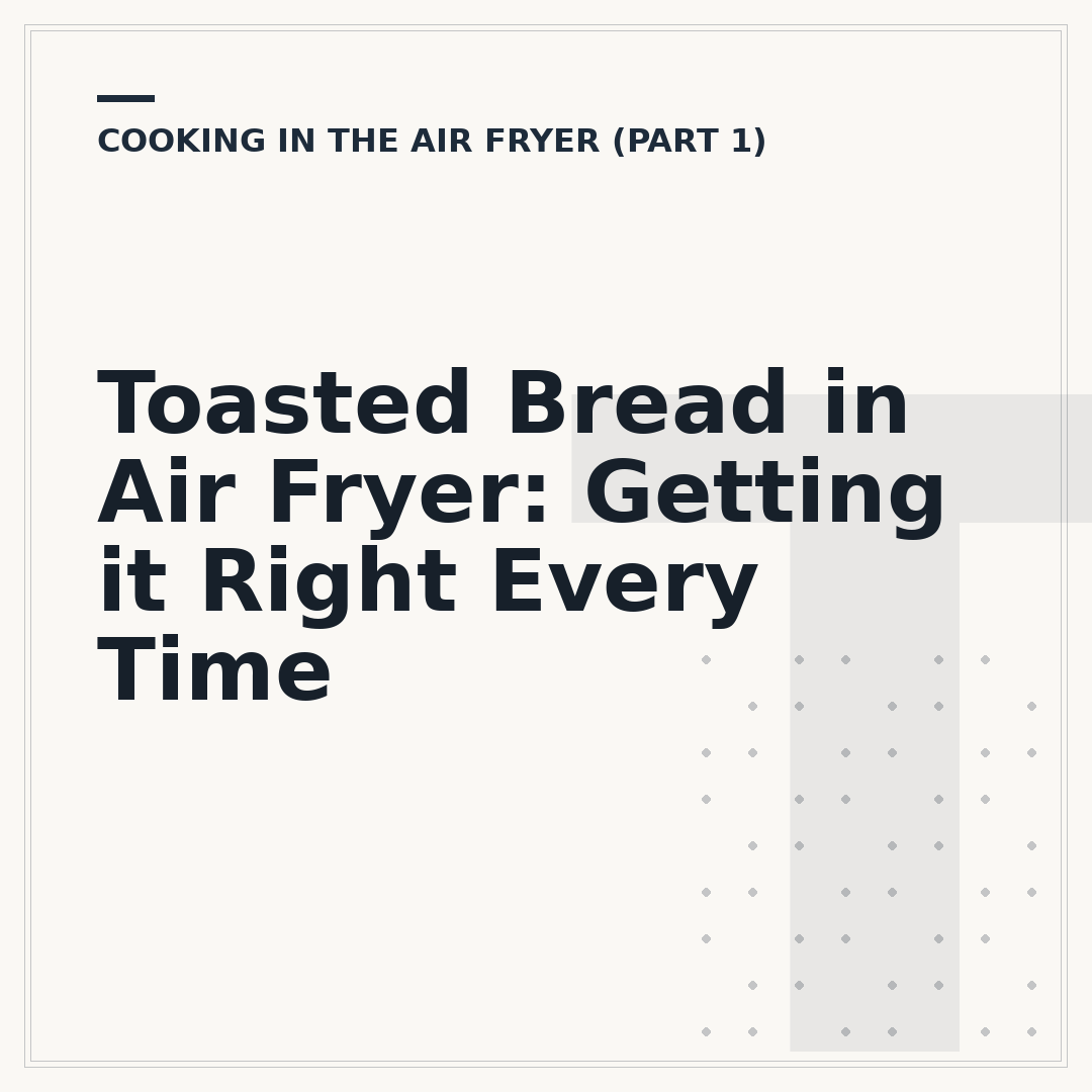 Toasted Bread in Air Fryer: Getting it Right Every Time