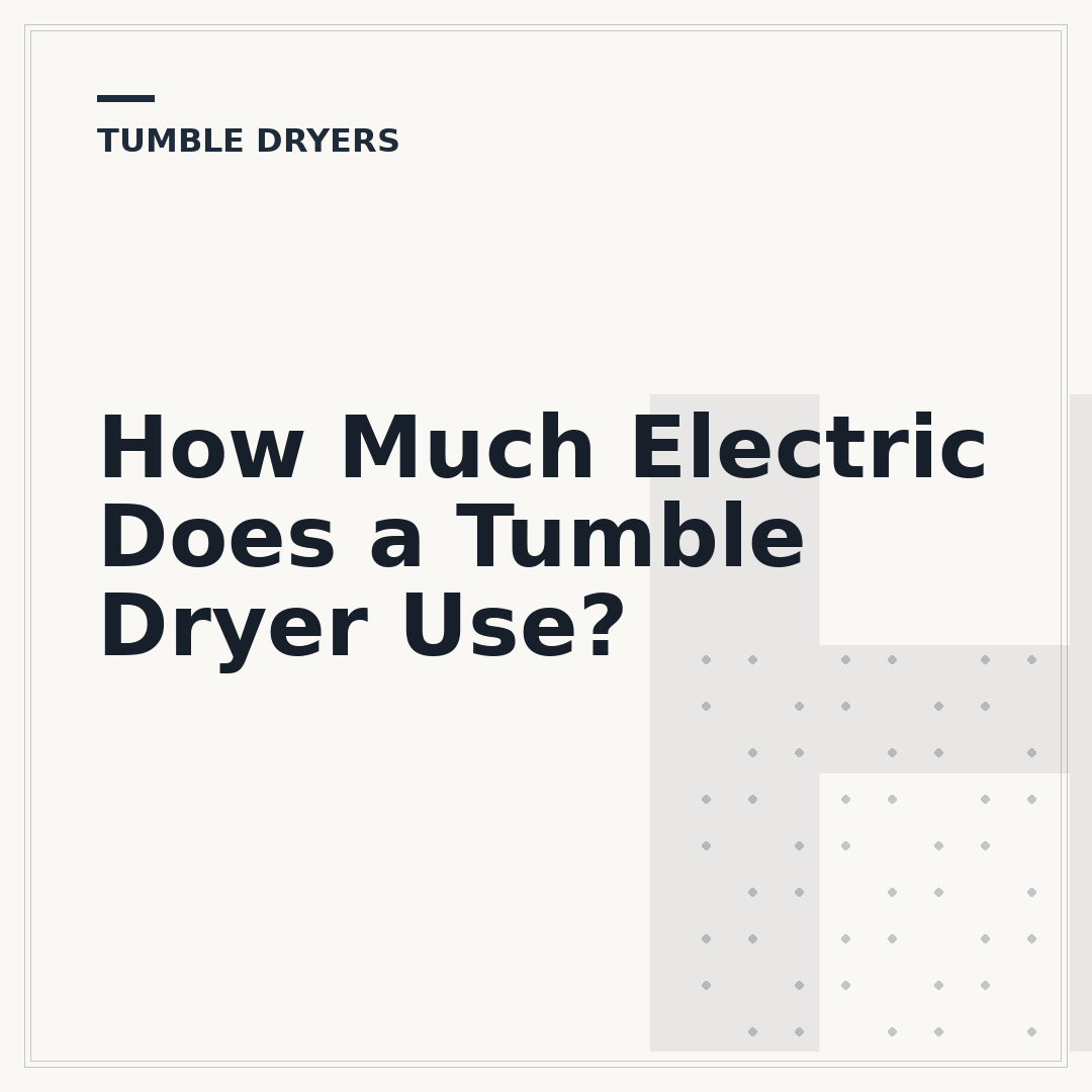 How Much Electric Does a Tumble Dryer Use?