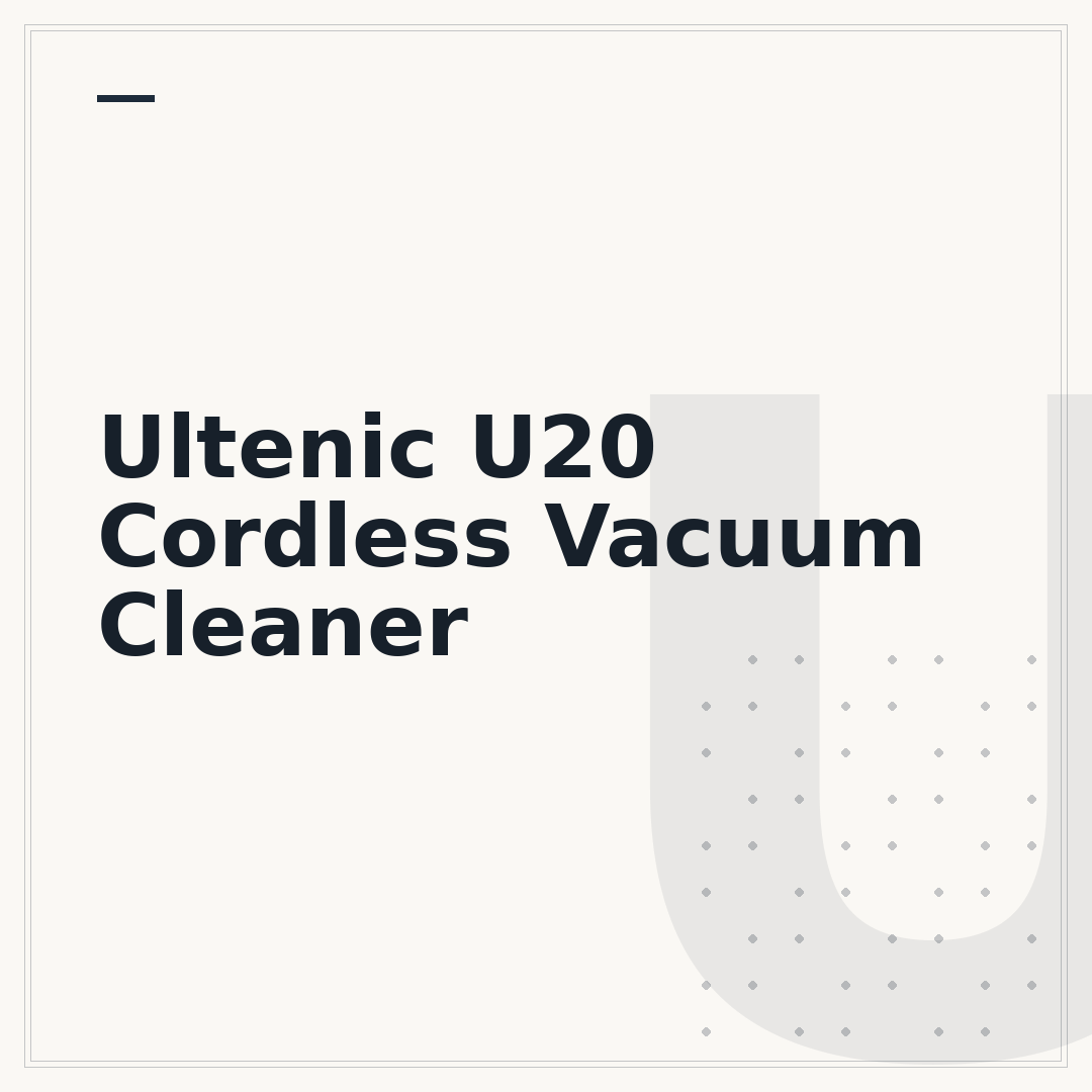 Ultenic U20 Cordless Vacuum Cleaner