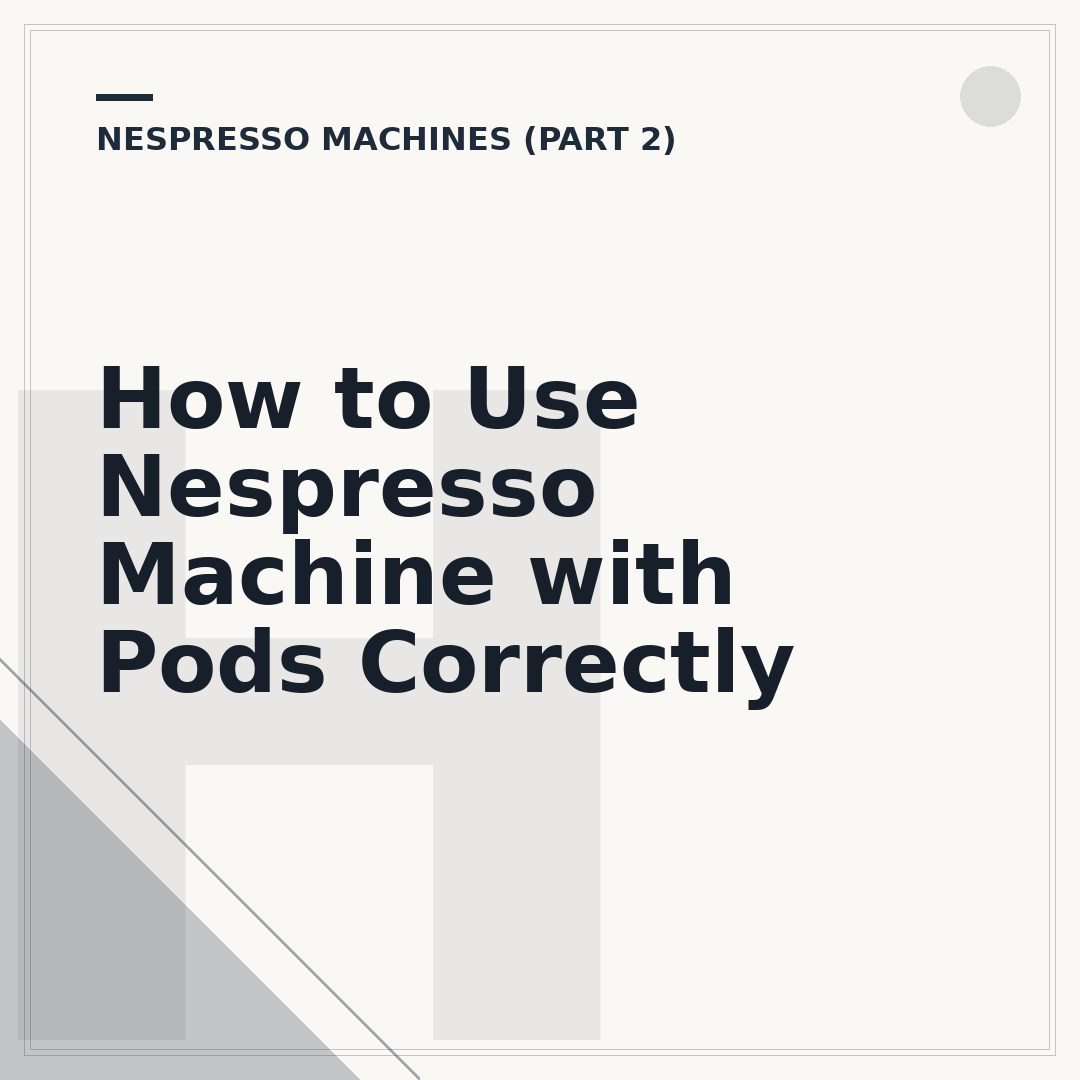 How to Use Nespresso Machine with Pods Correctly