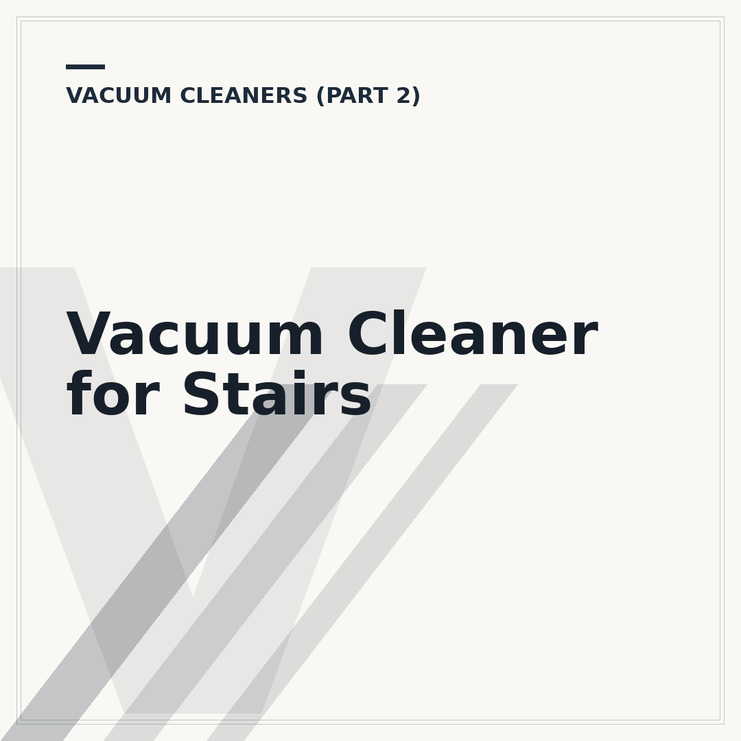 Vacuum Cleaner for Stairs