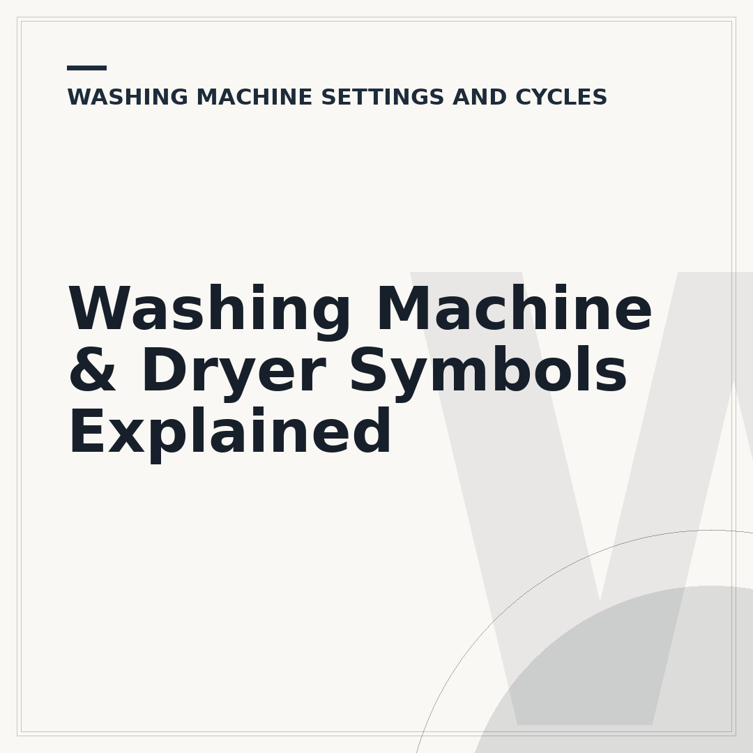 Washing Machine & Dryer Symbols Explained