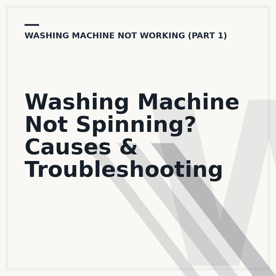 Washing Machine Not Spinning? Causes & Troubleshooting