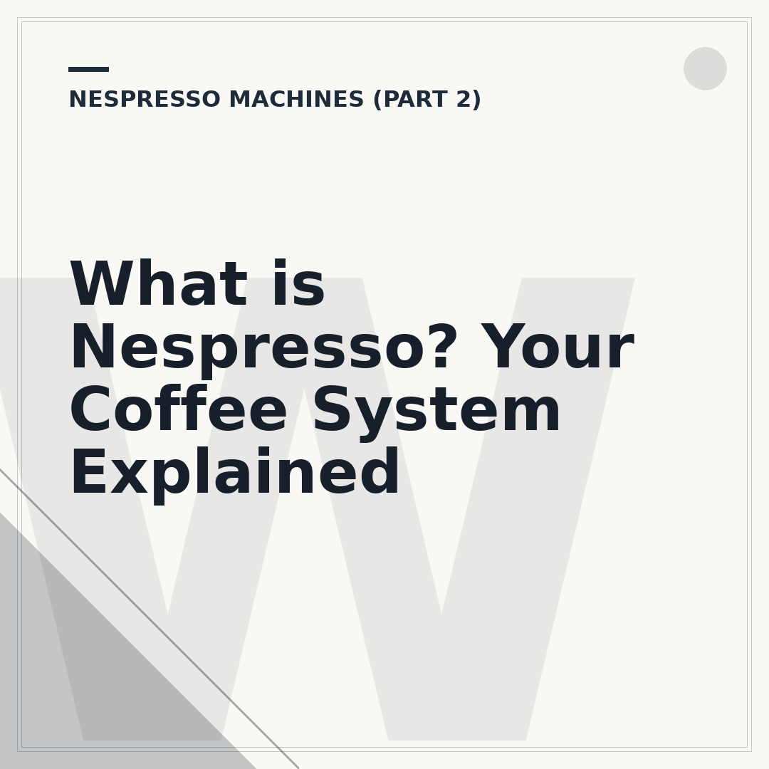 What is Nespresso? Your Coffee System Explained