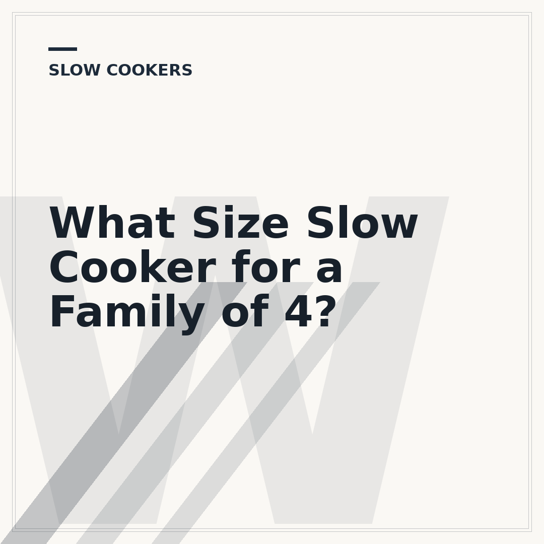What Size Slow Cooker for a Family of 4?