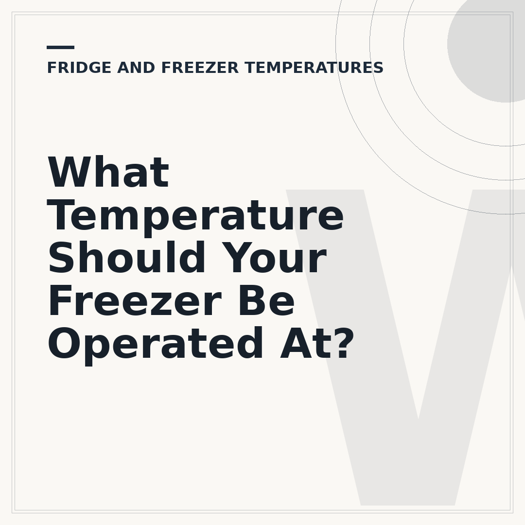 What Temperature Should Your Freezer Be Operated At?