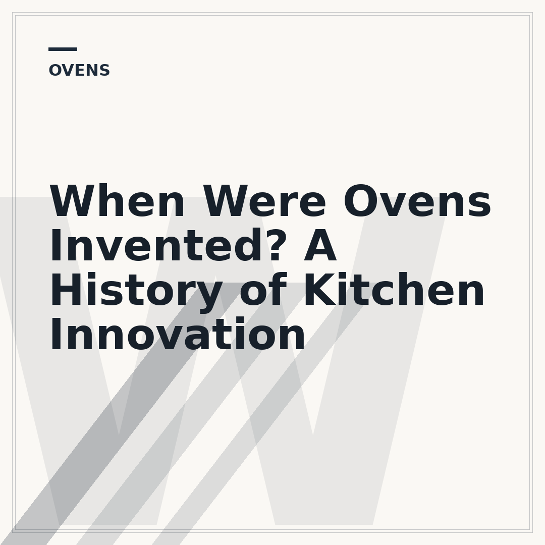 When Were Ovens Invented? A History of Kitchen Innovation