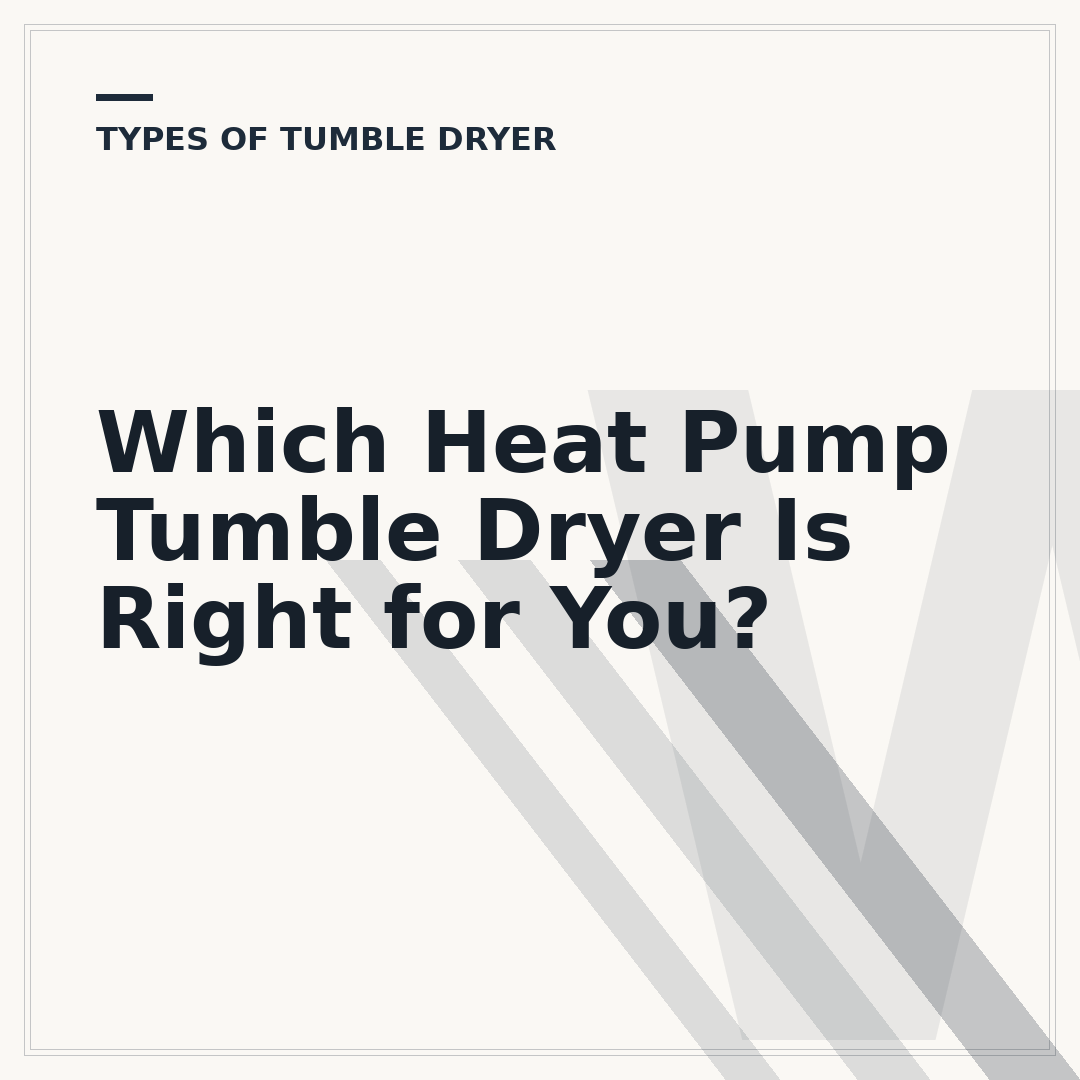 Which Heat Pump Tumble Dryer Is Right for You?
