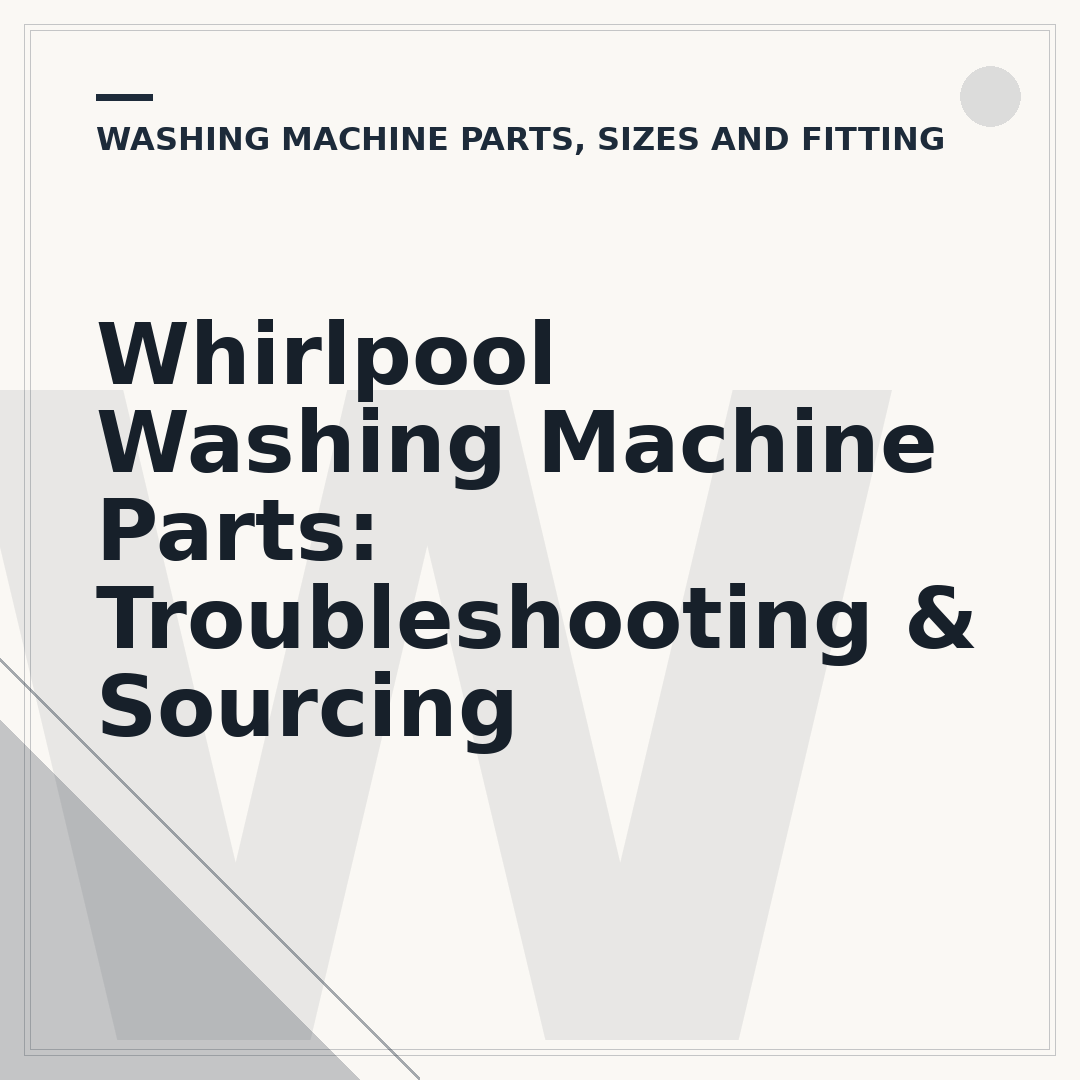 Whirlpool Washing Machine Parts: Troubleshooting & Sourcing